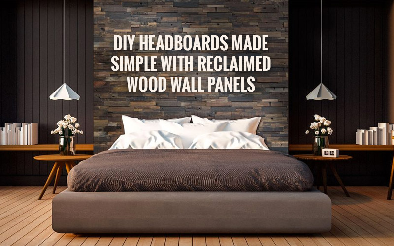Create a DIY Headboard with Reclaimed Wood Wall Panels - Realstone Systems
